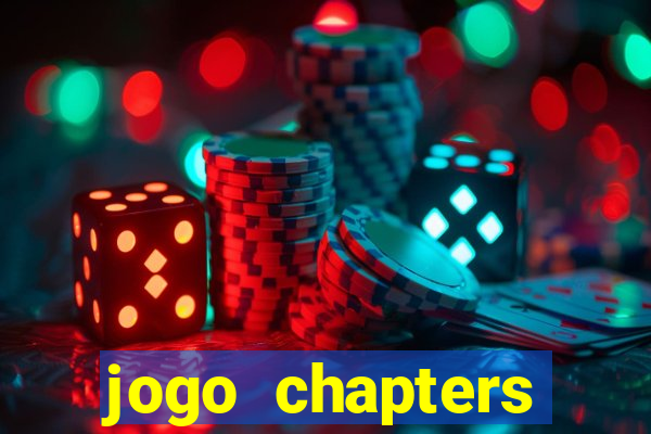 jogo chapters diamantes infinitos